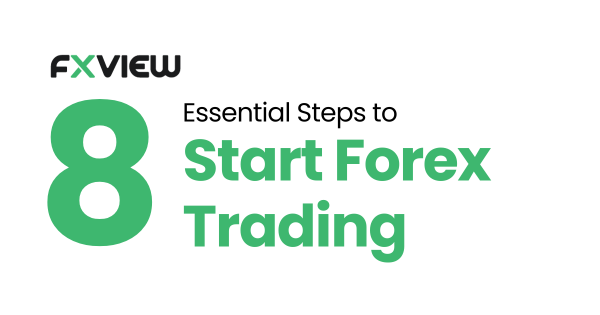 Start Forex Trading: 8 Essential Steps