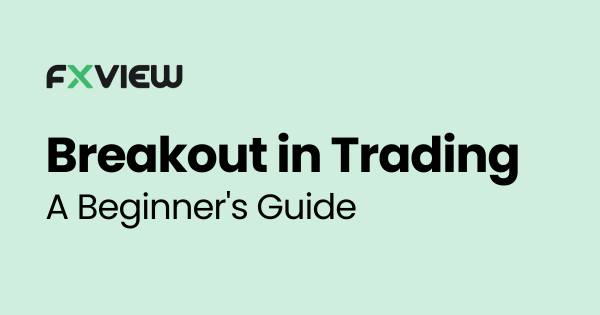 Breakout in Trading- A Beginner’s Guide!